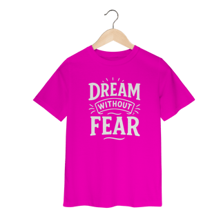 Nome do produto Camiseta Infantil Dream Without Fear