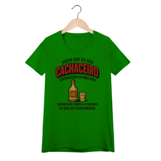 Nome do produto Baby Look Dizem Que Eu Sou Cachaceiro