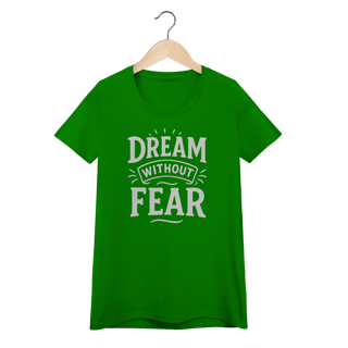 Nome do produto Baby Look Dream Without Fear