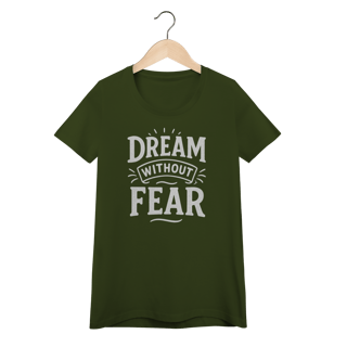 Nome do produto Baby Look Dream Without Fear