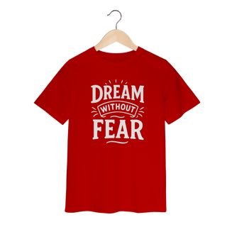 Nome do produto Camiseta Infantil Dream Without Fear