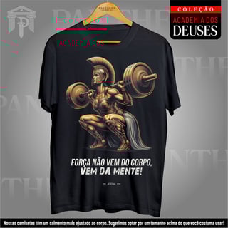 Camiseta Unissex - Atena, A força vem da mente!