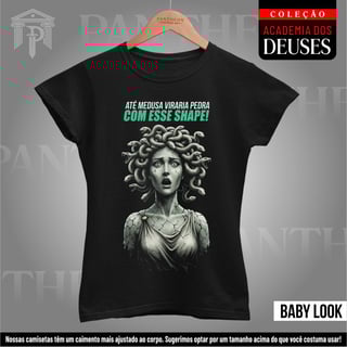 Nome do produto Baby Look - Medusa virou pedra com o Shape!