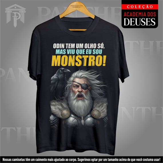 Camiseta Unissex - Odin viu que eu sou monstro!
