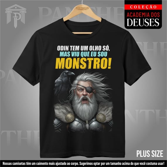 Plus Size Unissex - Odin viu que eu sou monstro!
