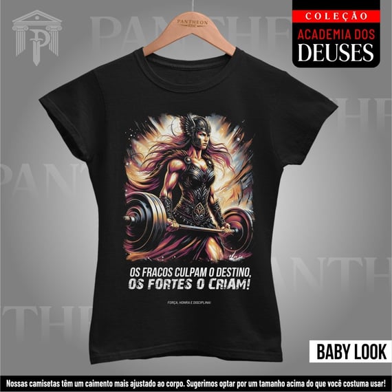 Baby Look - Os fortes criam seu Destino!