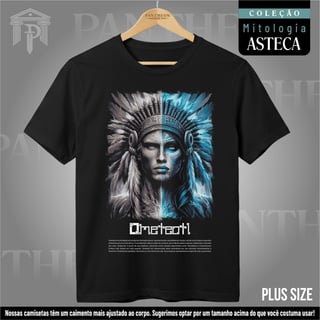 Plus Size Unissex - Deus Ometeotl (Mitologia Asteca)