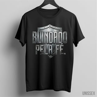 Camiseta Unissex - Blindado pela Fé 