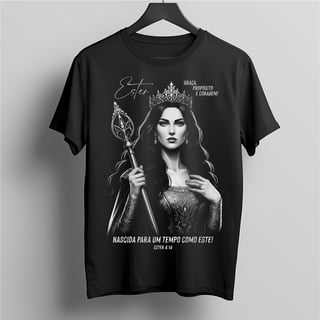 Camiseta Rainha Ester: Propósito e Realeza