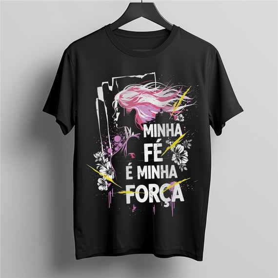 Camiseta Minha Fé é Minha Força: Identidade e Resiliência