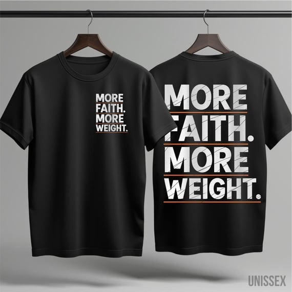 Camiseta - More Faith, More Weight: O Poder da Persistência