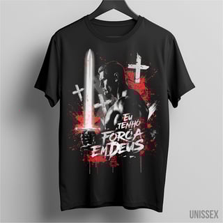 Camiseta Eu Tenho a Força: O Poder da Fé