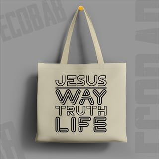 Ecobag Jesus Way Truth Life: Fundamento e Direção