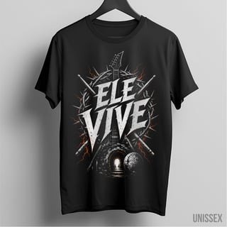 Camiseta unissex Ele Vive