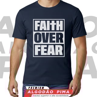 Nome do produto Camiseta - Faith Over Fear - Manifesto de Coragem