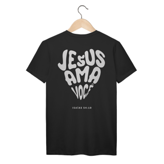 JESUS AMA VOCÊ - Unissex