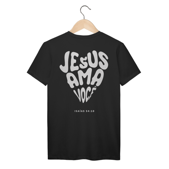 JESUS AMA VOCÊ - Unissex