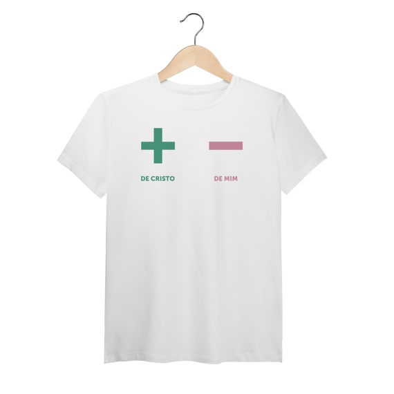 + de Cristo - de mim - Malha Pima