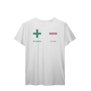 Nome do produto + de Cristo - de mim - Unissex