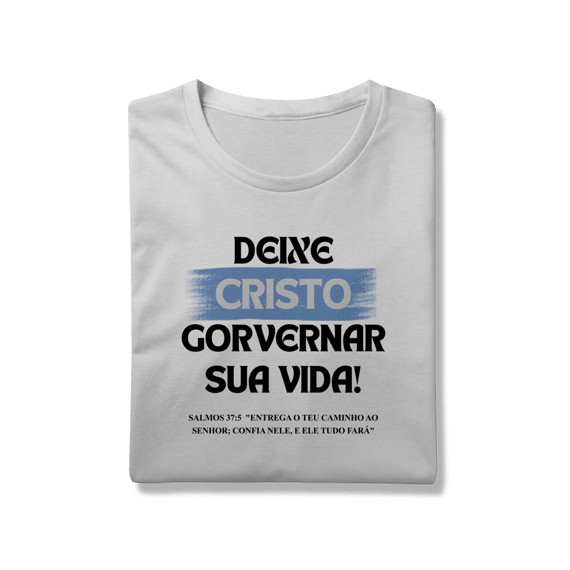 Deixe Cristo Governar - Unissex