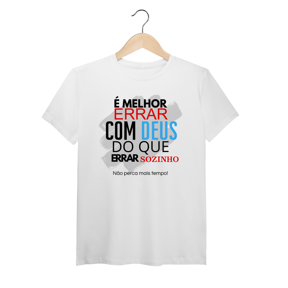 Nome do produto: Não erre sozinho - Malha Pima