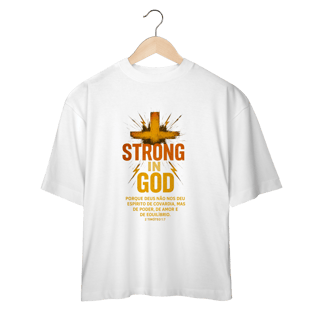 Nome do produto Strong in God - Oversized