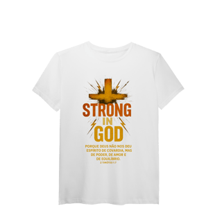 Nome do produto Strong in God - Malha Pima