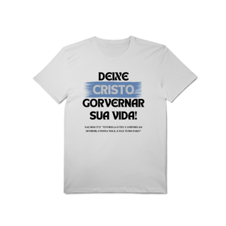 Nome do produto Deixe Cristo Governar - Malha Pima