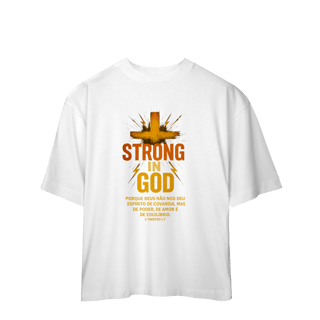 Nome do produto Strong in God - Oversized
