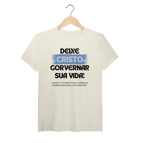 Deixe Cristo Governar - Malha Pima