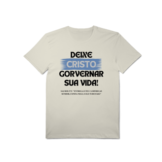 Nome do produto Deixe Cristo Governar - Malha Pima
