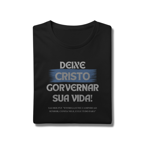 Deixe Cristo Governar - Unissex