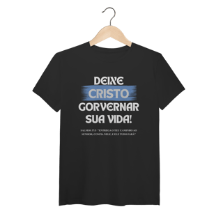 Nome do produto Deixe Cristo Governar - Malha Pima