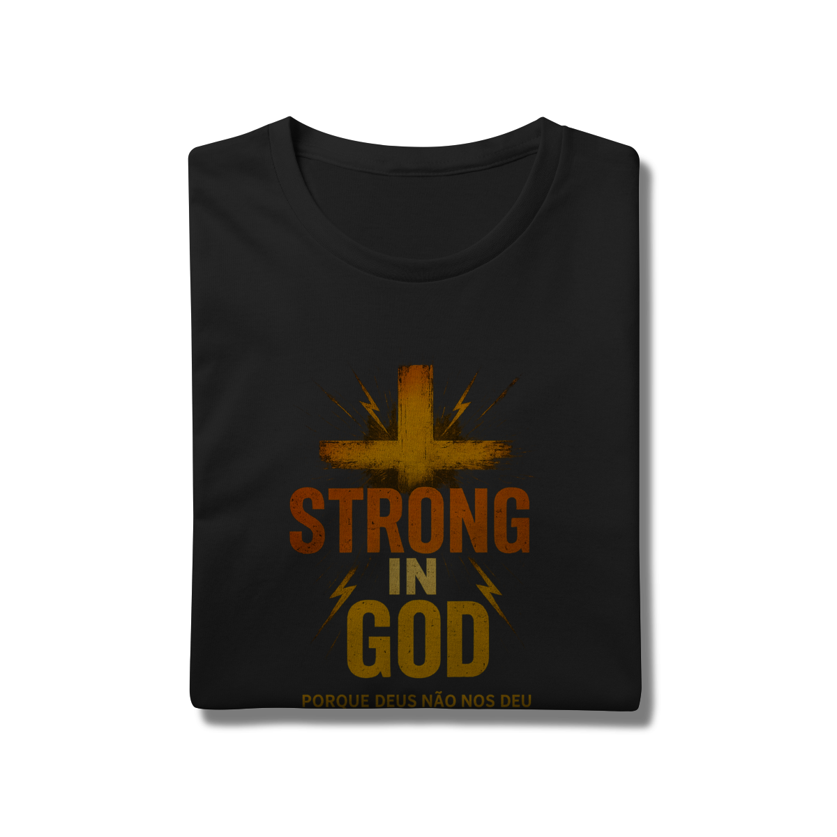Nome do produto: Strong in God - Unissex