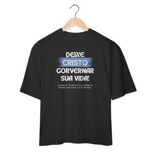 Nome do produto Deixe Cristo Governar - Oversized