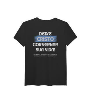 Nome do produto Deixe Cristo Governar - Malha Pima