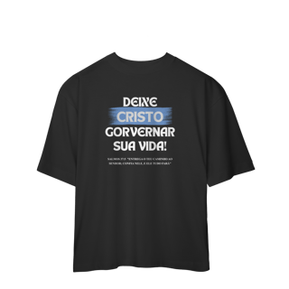 Nome do produto Deixe Cristo Governar - Oversized