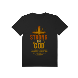 Nome do produto Strong in God - Malha Pima