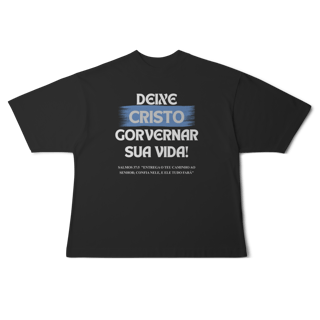 Nome do produto Deixe Cristo Governar - Oversized