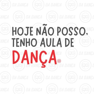 Nome do produto Camiseta de Dança Feminina - Hoje não posso (light)