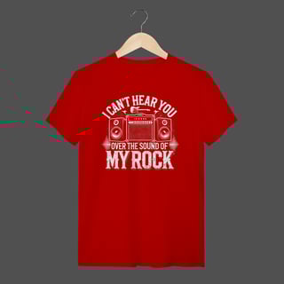 Nome do produto Camiseta Quality | I Can't Hear You - Over The Sound Of My Rock