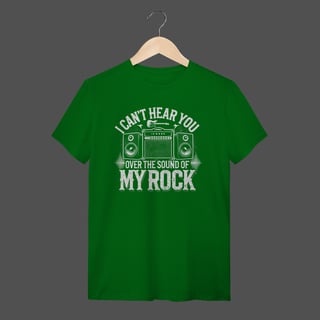 Nome do produto Camiseta Quality | I Can't Hear You - Over The Sound Of My Rock