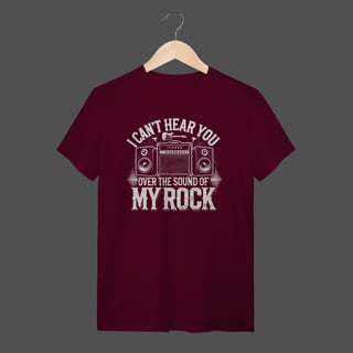 Nome do produto Camiseta Quality | I Can't Hear You - Over The Sound Of My Rock