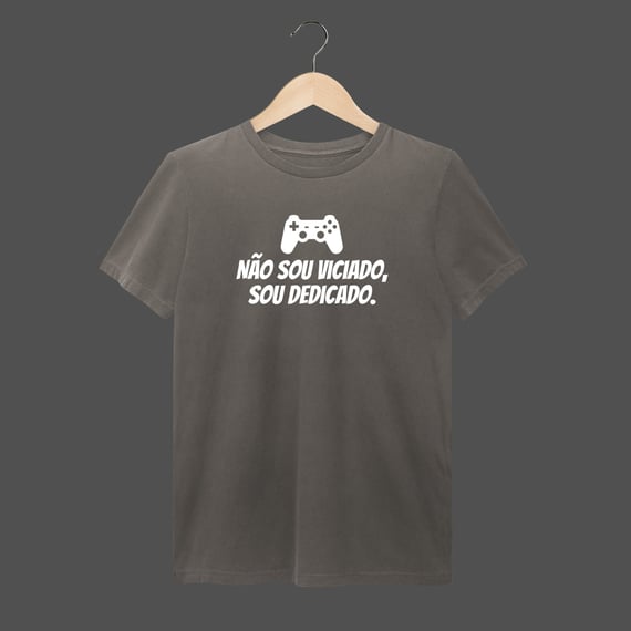 Camiseta Estonada | Não sou viciado, sou dedicado.