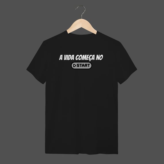 Camiseta Quality | A Vida Começa no Start