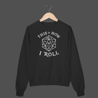 Moletom Fechado Prime | This Is How I Roll 