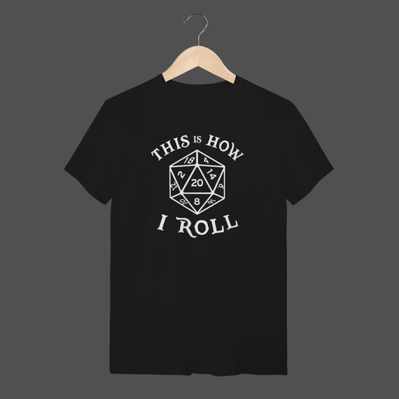 Camiseta Quality | This Is How I Roll 
