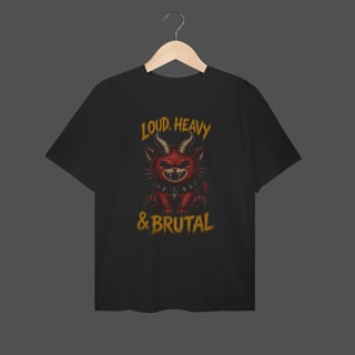 Camiseta Plus Size | Loud, Heavy & Brutal