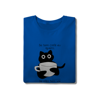 Nome do produto Camiseta - Se tem café eu quero
