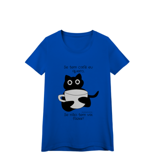 Nome do produto Baby look - Se tem café eu quero